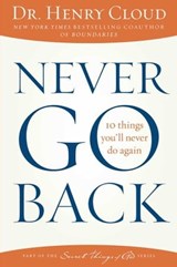 Never Go Back - Dr. Henry Cloud - 9781451669329