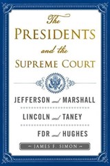 The Presidents and the Supreme Court - James F. Simon - 9781451671636