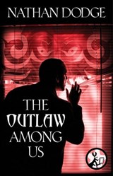 The Outlaw Among Us - Nathan Dodge - 9781451677379
