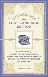 Let's Bring Back: The Lost Language Edition - Lesley M. M. Blume - 9781452124315