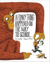 A Funny Thing Happened on the Way to School... - Davide Cali ; Benjamin Chaud - 9781452140728