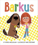 Barkus - Patricia MacLachlan - 9781452143460