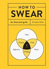 How to Swear - Stephen Wildish - 9781452167794