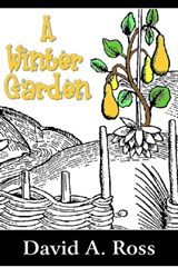 A Winter Garden - David A. Ross - 9781452403915