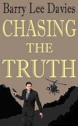 Chasing The Truth - Barry Lee Davies - 9781452494890