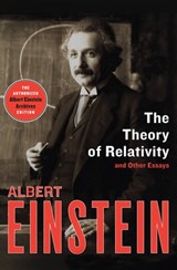 The Theory of Relativity: and Other Essays - Albert Einstein - 9781453204696