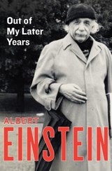 Out of My Later Years - Albert Einstein - 9781453204894