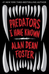 Predators I Have Known - Alan Dean Foster - 9781453210383