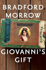 Giovanni's Gift - Bradford Morrow - 9781453212066