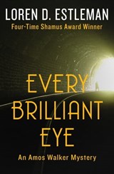 Every Brilliant Eye - Loren Estleman - 9781453220535