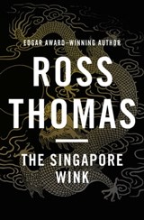 The Singapore Wink - Ross Thomas - 9781453228159