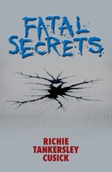 Fatal Secrets - Richie Tankersley Cusick - 9781453232309