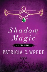 Shadow Magic - Patricia C. Wrede - 9781453233603