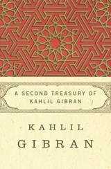 A Second Treasury of Kahlil Gibran - Kahlil Gibran - 9781453235553