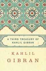 A Third Treasury of Kahlil Gibran - Kahlil Gibran - 9781453235560