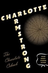 The Chocolate Cobweb - Charlotte Armstrong - 9781453245675