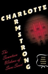 The Seventeen Widows of Sans Souci - Charlotte Armstrong - 9781453245712