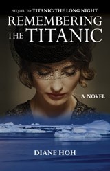 Remembering the Titanic: A Novel - Diane Hoh - 9781453248195
