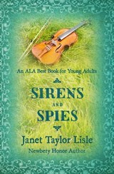 Sirens and Spies - Janet Taylor Lisle - 9781453271834