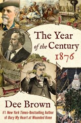 The Year of the Century, 1876 - Dee Brown - 9781453274231