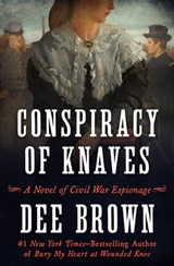 Conspiracy of Knaves - Dee Brown - 9781453274262