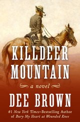 Killdeer Mountain - Dee Brown - 9781453274286
