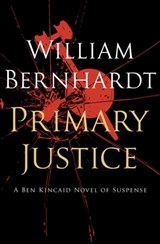 Primary Justice - William Bernhardt - 9781453277119