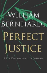 Perfect Justice - William Bernhardt - 9781453277140