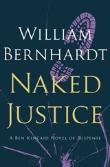 Naked Justice - William Bernhardt - 9781453277164