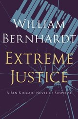 Extreme Justice - William Bernhardt - 9781453277171