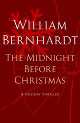 The Midnight Before Christmas: A Holiday Thriller - William Bernhardt - 9781453277225