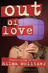 Out of Love - Hilma Wolitzer - 9781453287927