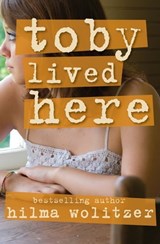 Toby Lived Here - Hilma Wolitzer - 9781453287941