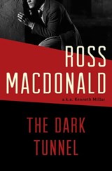 The Dark Tunnel - Ross Macdonald - 9781453290521