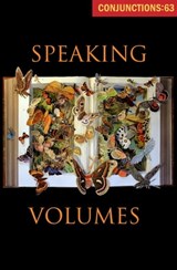 Speaking Volumes - Bradford Morrow - 9781453290675