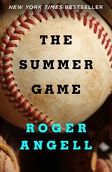 The Summer Game - Roger Angell - 9781453297827