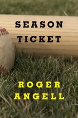 Season Ticket - Roger Angell - 9781453297834