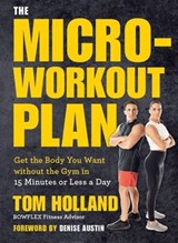 The Micro-Workout Plan - Tom Holland - 9781454936633