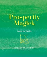 Prosperity Magick - Cassandra Eason - 9781454936794