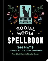 Social Media Spellbook - Amy Blackthorn ; Natalie Zaman - 9781454953852