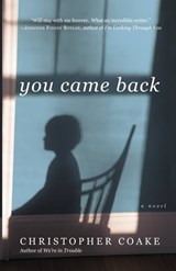 You Came Back - Christopher Coake - 9781455506682