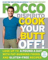 Cook Your Butt Off! - Rocco DiSpirito - 9781455523702