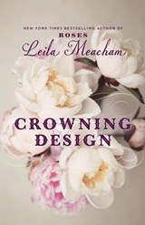Crowning Design - Leila Meacham - 9781455541386