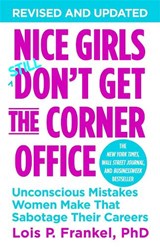 Nice Girls Don't Get The Corner Office - Lois P. Frankel - 9781455558896