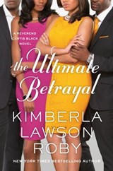 The Ultimate Betrayal - Kimberla Lawson Roby - 9781455559572