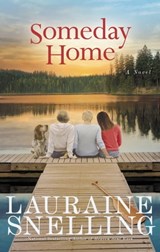 Someday Home - Lauraine Snelling - 9781455586196