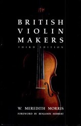 British Violin Makers - M. Meredith Morris - 9781455601554