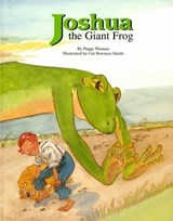 Joshua the Giant Frog - Peggy Thomas - 9781455606825