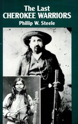 The Last Cherokee Warriors - Philip Steele - 9781455607211