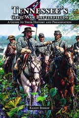 Tennessee's Civil War Battlefields - Randy Bishop - 9781455614707